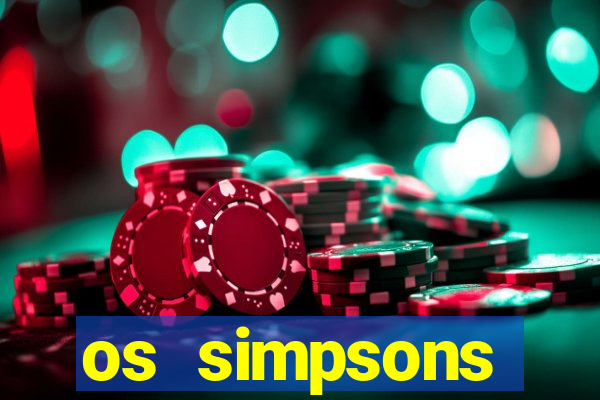 os simpsons assistir dublado